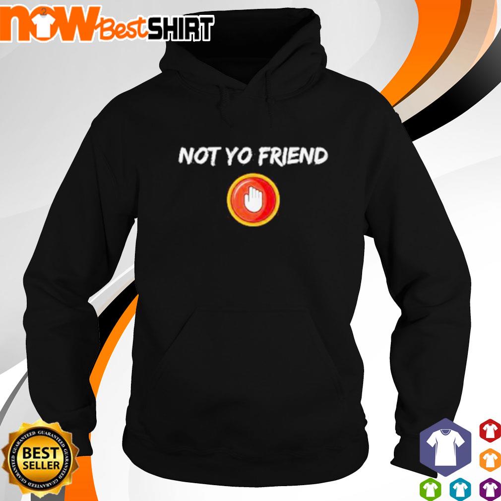 Billie Eilish not yo friend s hoodie