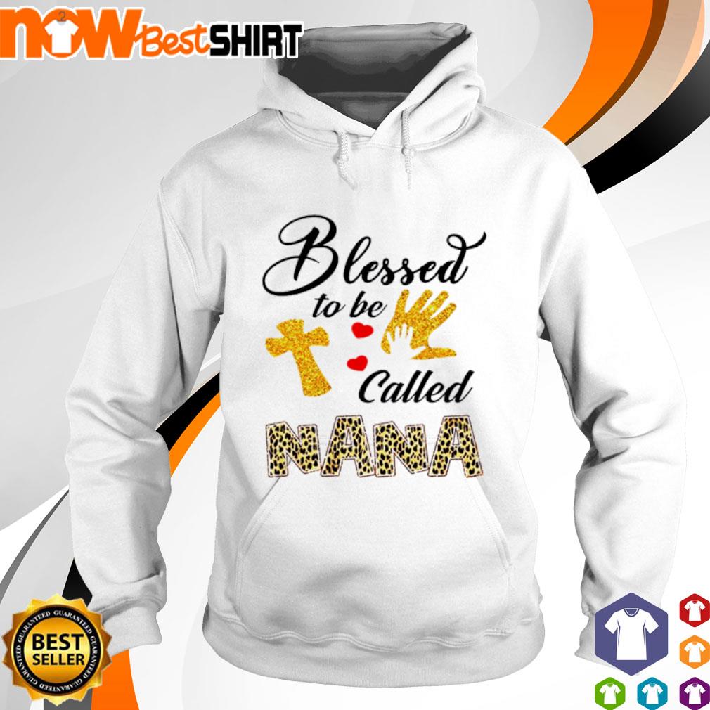 Blessed to be called nana s hoodie