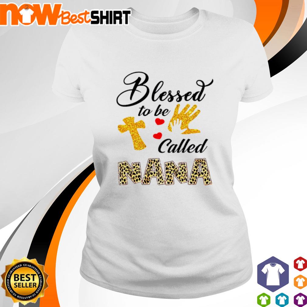 Blessed to be called nana shirt