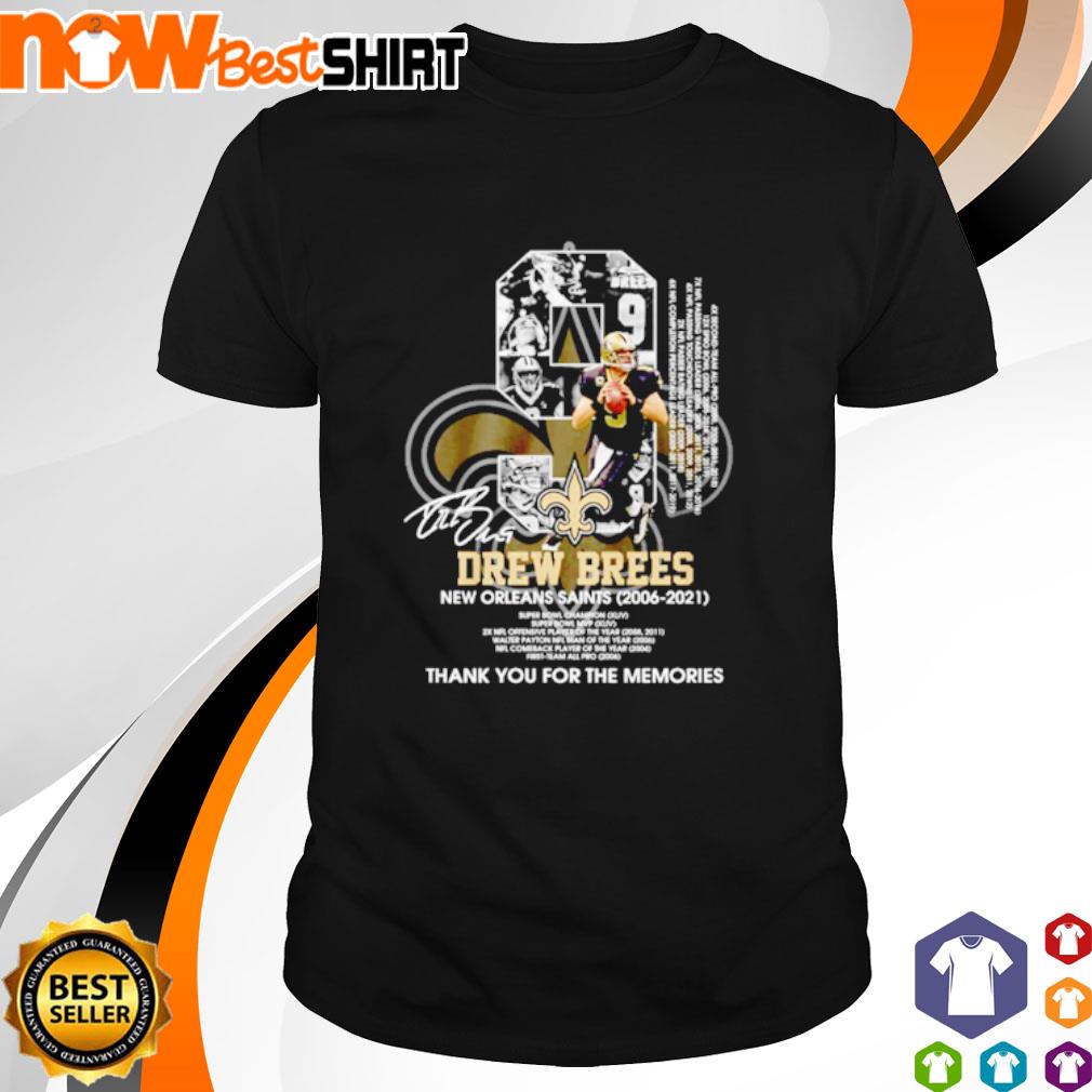 Drew Brees 9 New Orleans Saints 2006 - 2021 thank you for the memories shirt