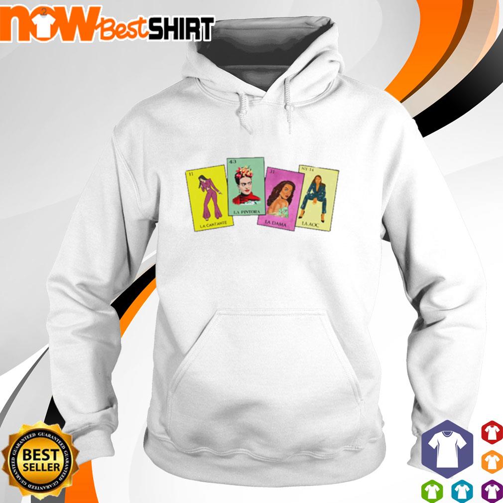 Famous Women Loteria La Cantante La Pintora La Dama La Aoc s hoodie