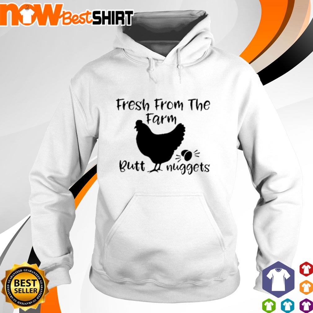 Fresh from the farm butt nuggets s hoodie