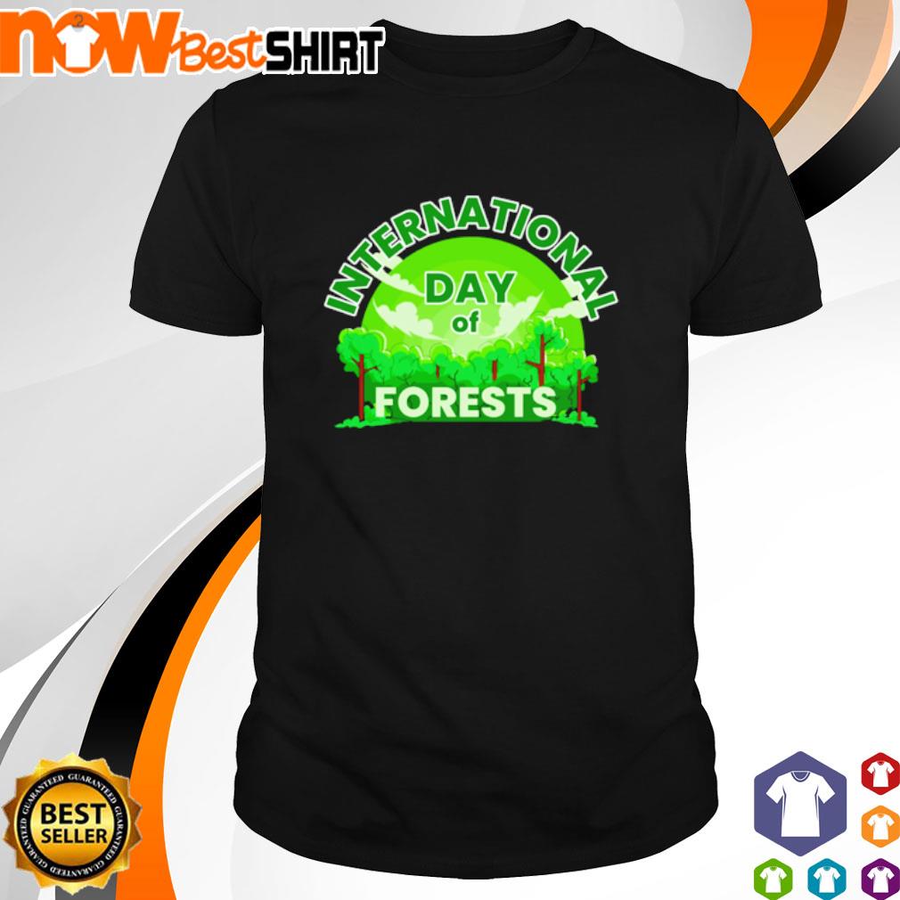 Green Tree International Day of Forests shirt