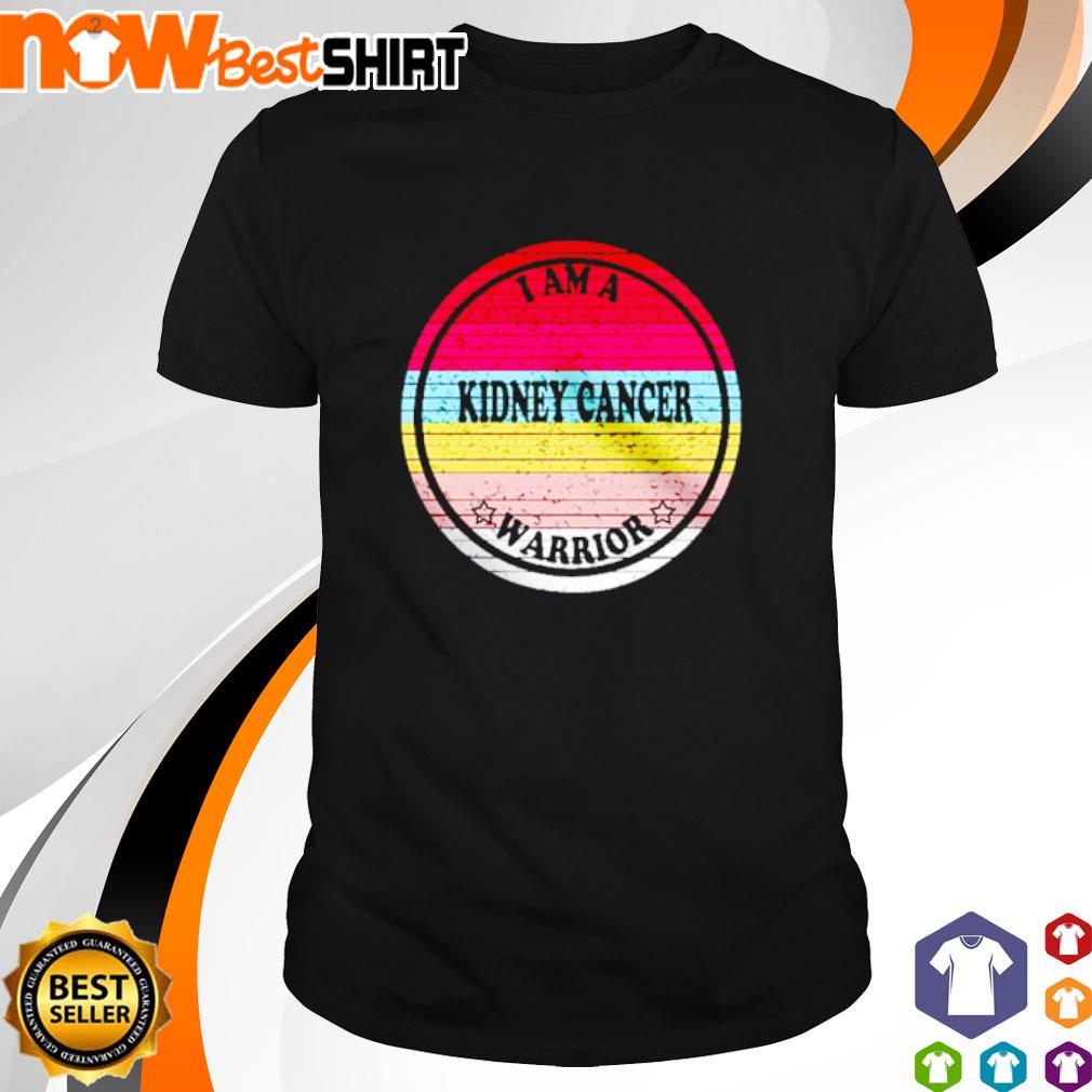 I am a Kidney Cancer Warrior vintage shirt