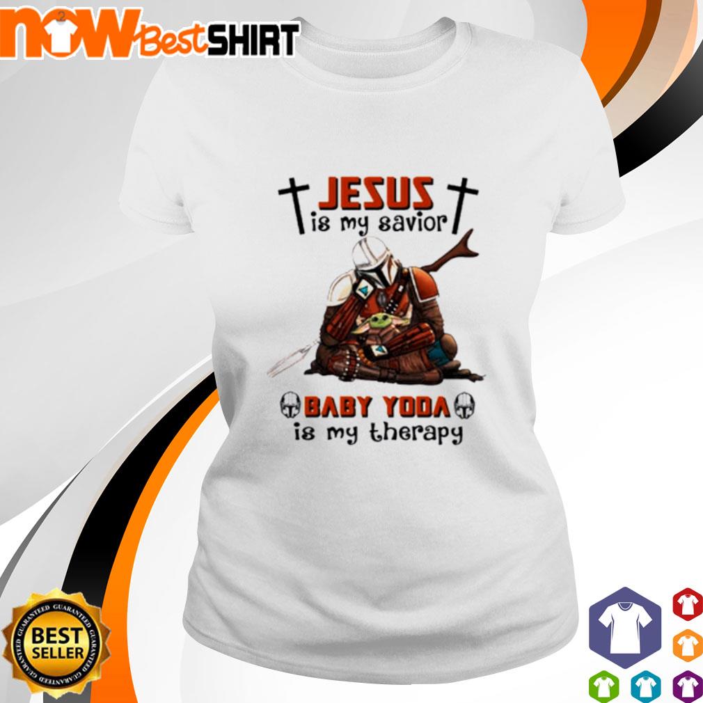 Jesus is my savior Baby Yoda is my therapy shirt