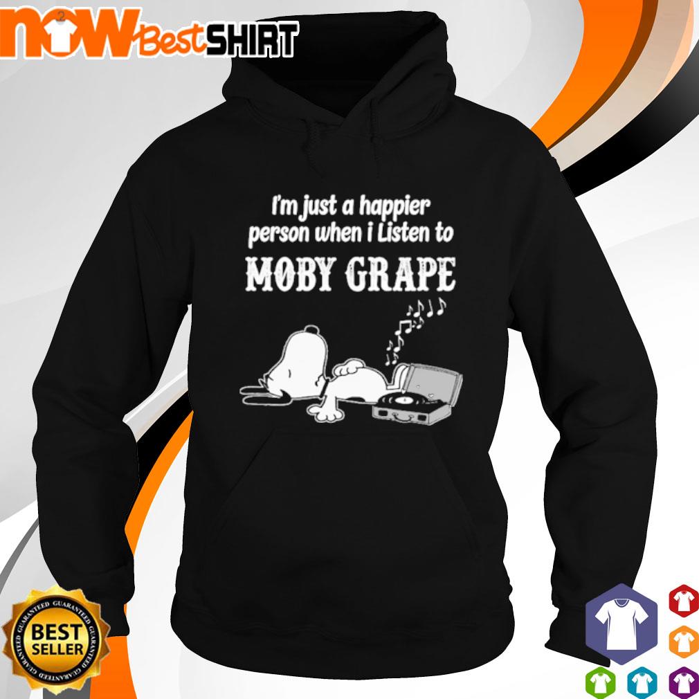 Snoopy I'm just a happier person when I listen to Moby Grape s hoodie