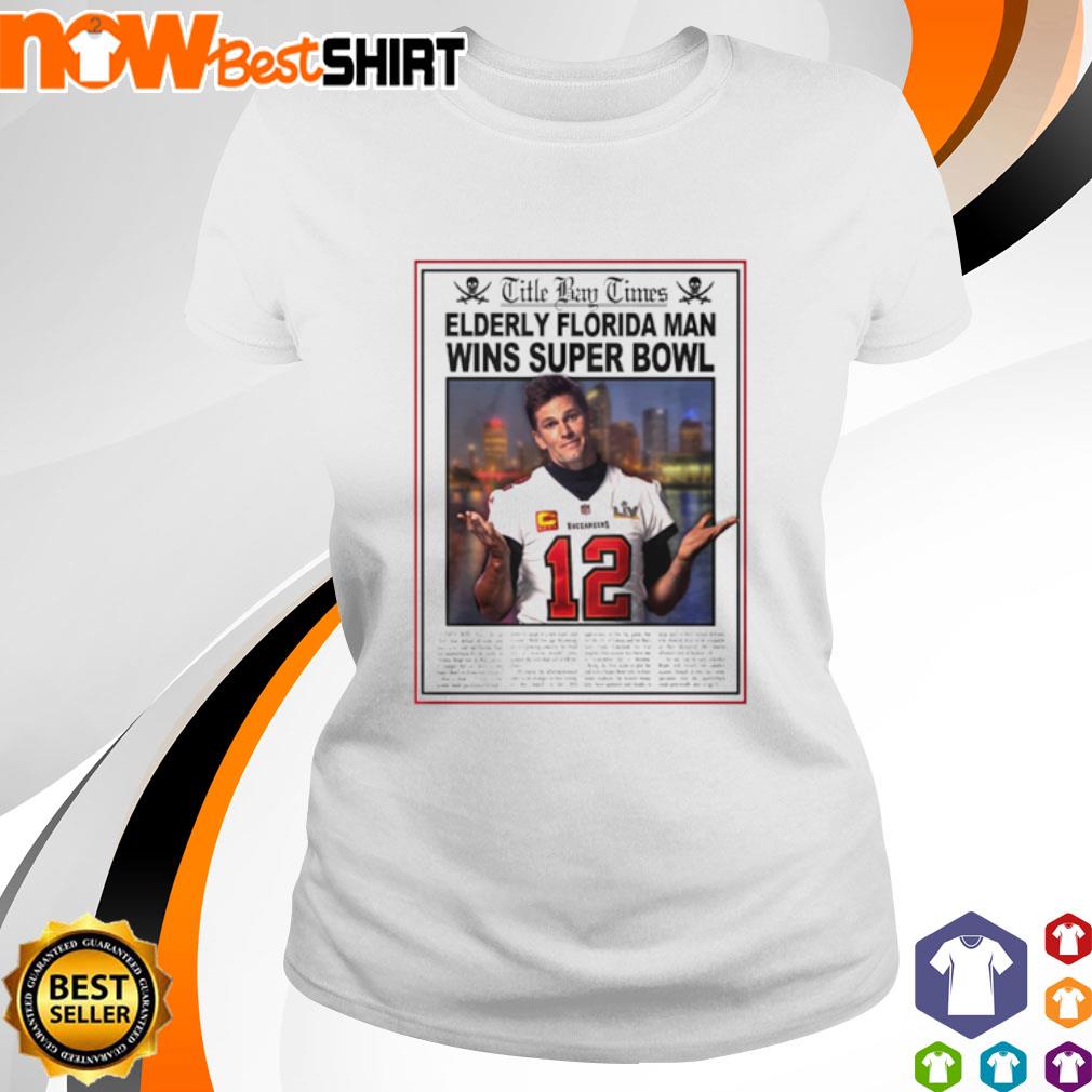 Title Bay Times Elderly Florida Man Wins Super Bowl Buccaneers 12 shirt