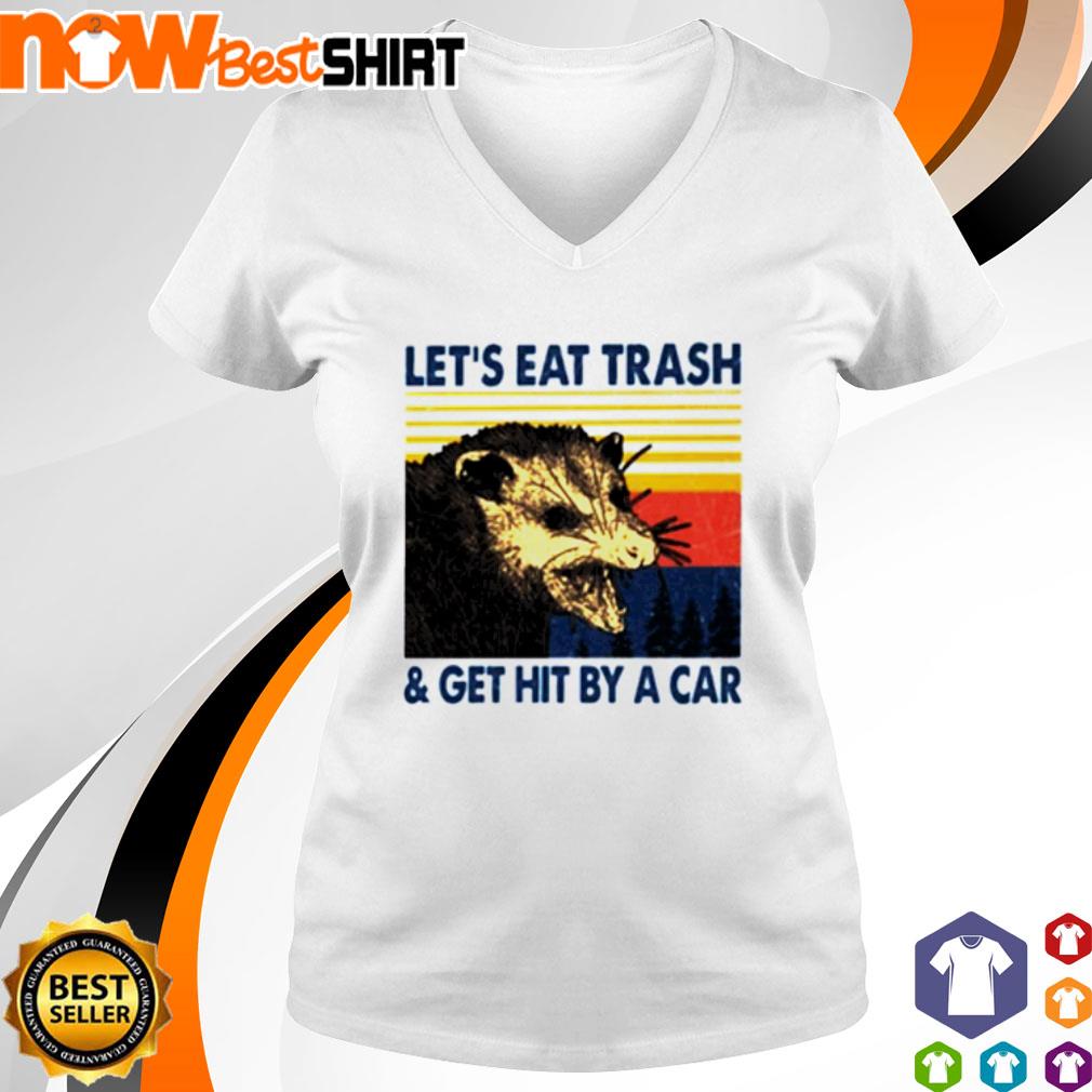opossum shirt let's eat trash