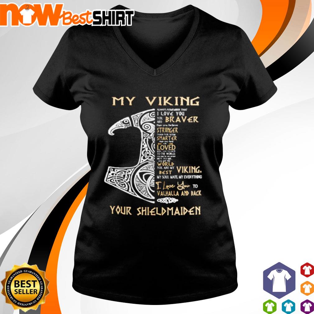 My Viking I Love You To Valhalla And Back Your Shieldmaiden Shirt Hoodie Sweatshirt And Tank Top