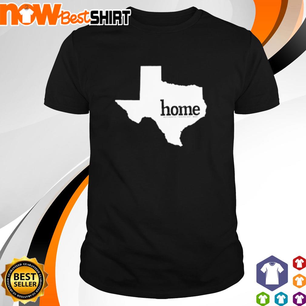 Texas Home Authentic Texas shirt, hoodie, sweatshirt \u0026 apparel, image size:1010x1010