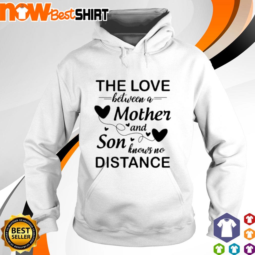 https://images.nowbestshirt.com/2021/04/the-love-between-a-mother-and-son-knows-no-distance-shirt-hoodie.jpg