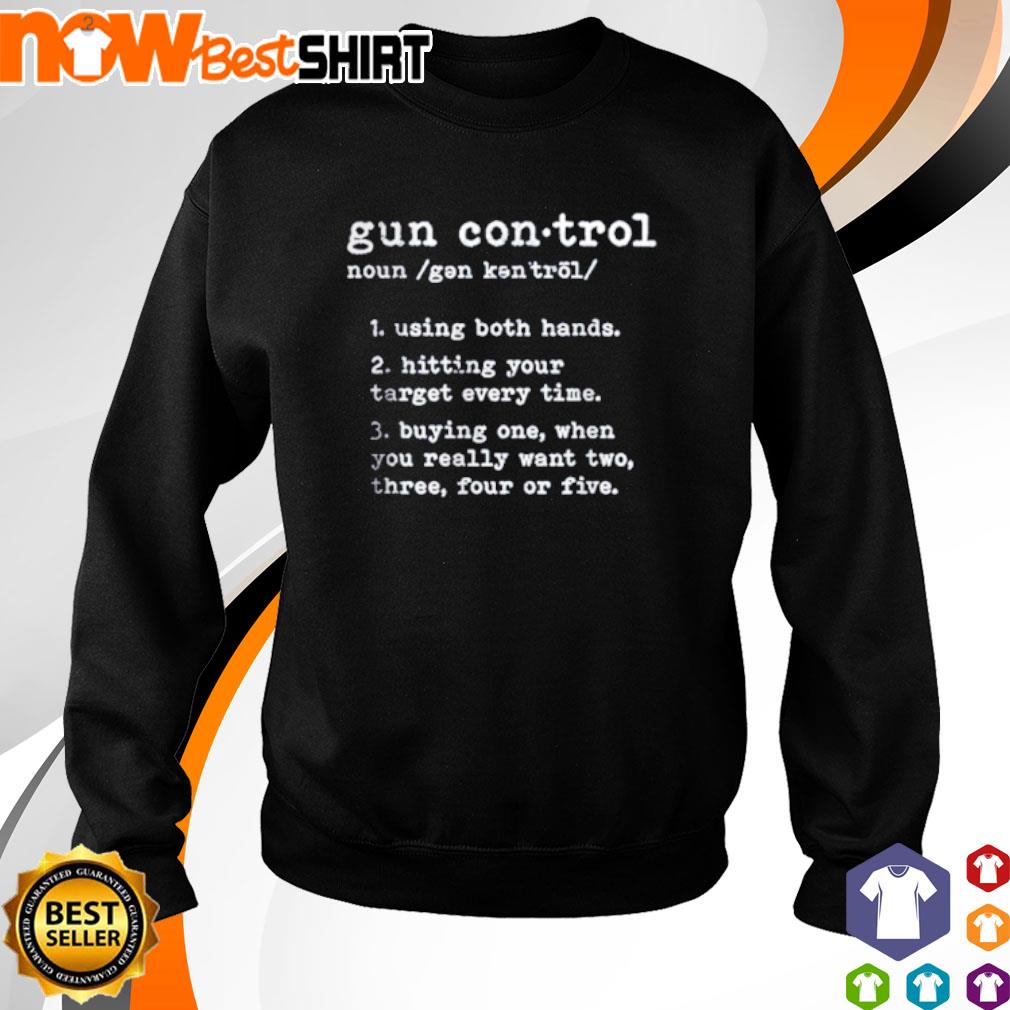 Gun Control Knowing How to Hit What You Aim For T-shirt