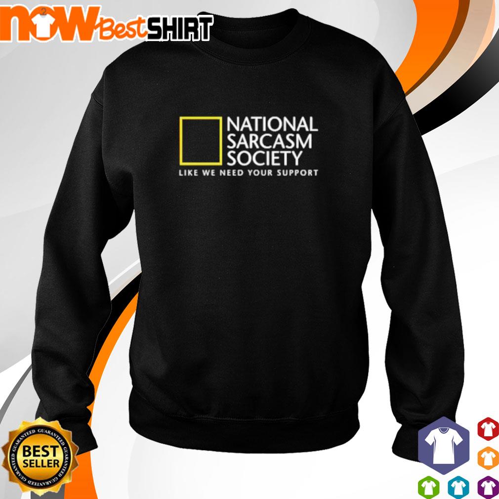 Wxf Womens National Sarcasm Society Like We Need Your Support Leisure Sports Black Sweater 