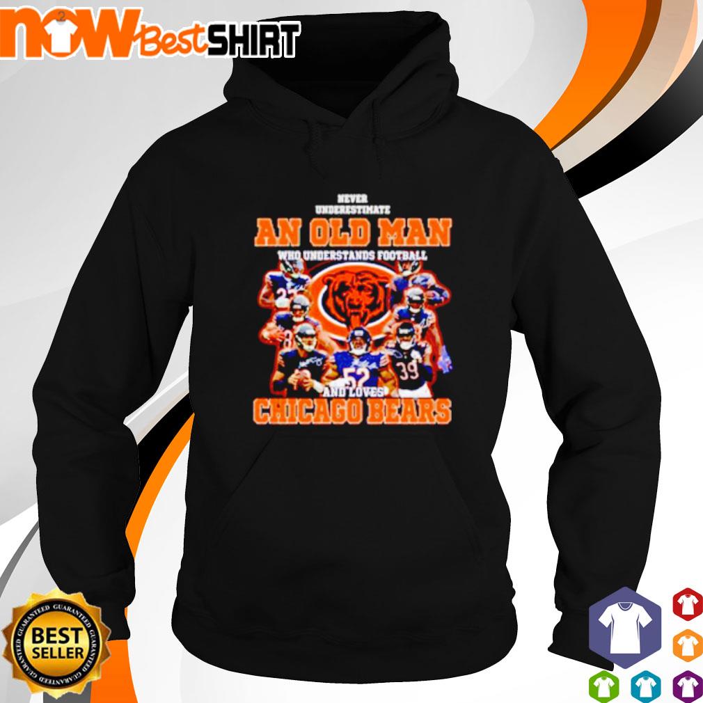 An Old Man Who Understands Football And Loves Chicago Bears Shirt