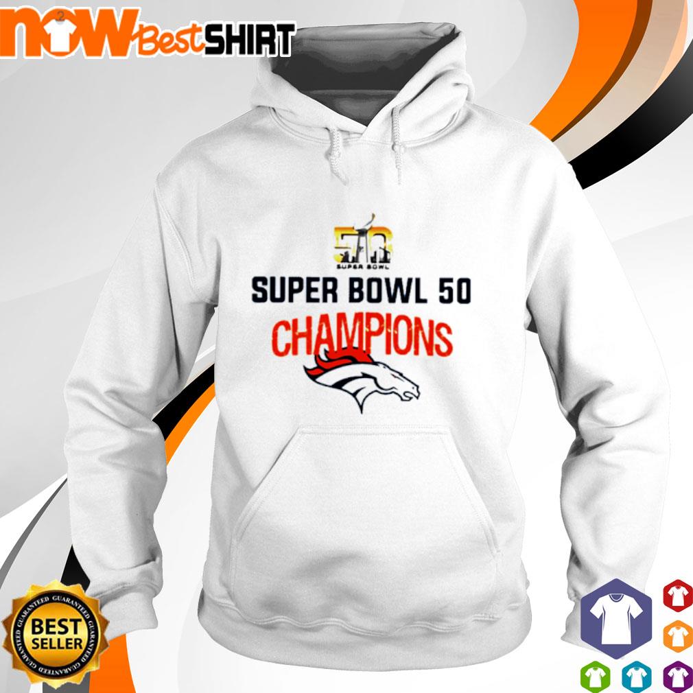 Super Bowl 50 Champions Denver Broncos shirt, hoodie, sweatshirt and tank  top