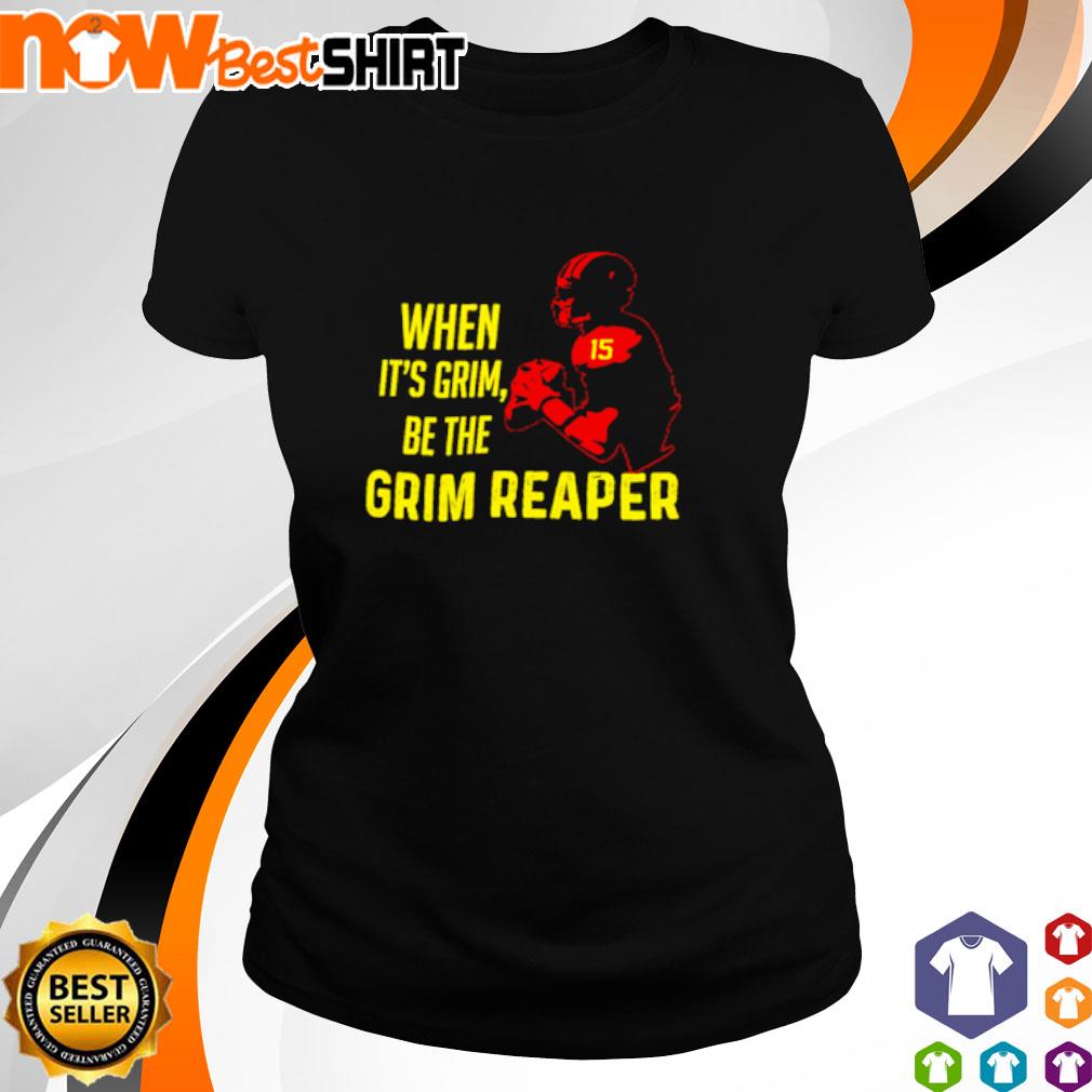 When It Grim Be The Grim Reaper Kansas City Chiefs Unisex T-Shirt