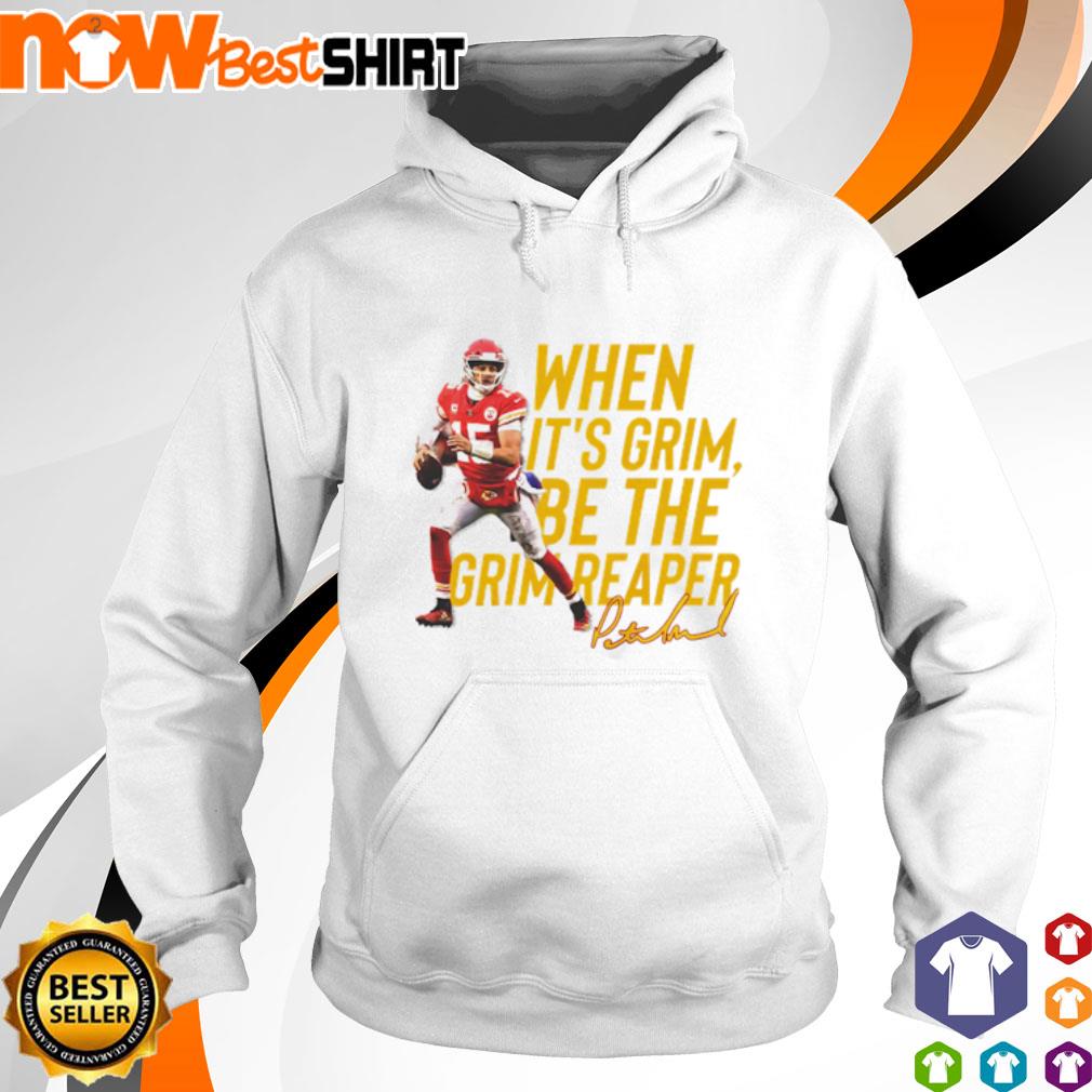 Patrick Mahomes when It's Grim go be the Grim Reaper Kansas City shirt,  hoodie, sweatshirt and tank top