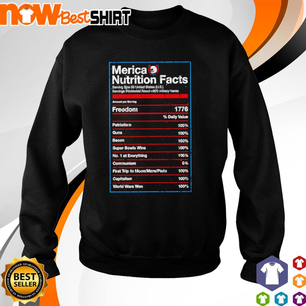 Merica Nutrition Facts Freedom shirt, hoodie, sweatshirt apparel