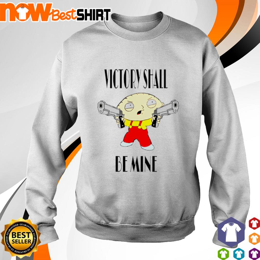 Stewie and Brian Victory Shall Be Mine shirt, hoodie, sweatshirt