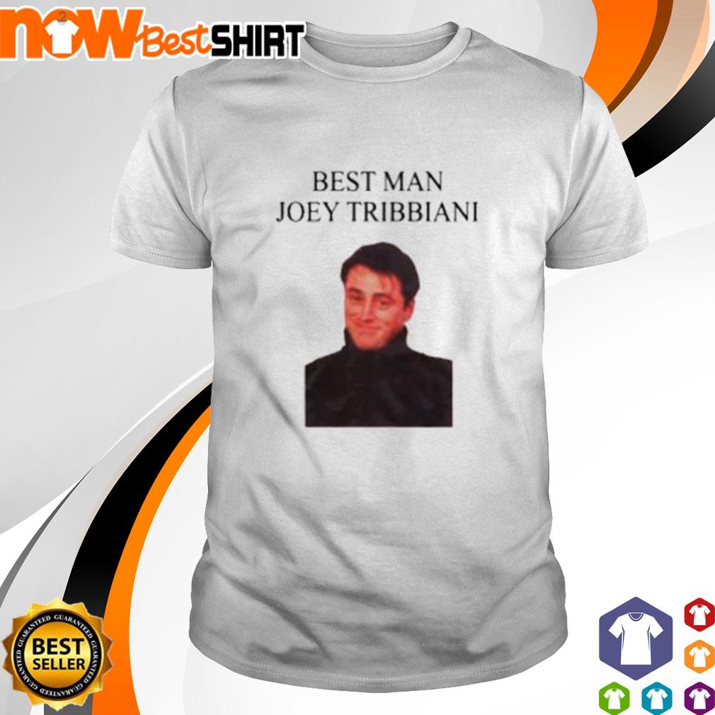 Best man joey tribbiani shirt Clearance
