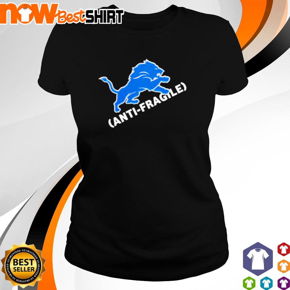 detroit lions anti fragile shirt