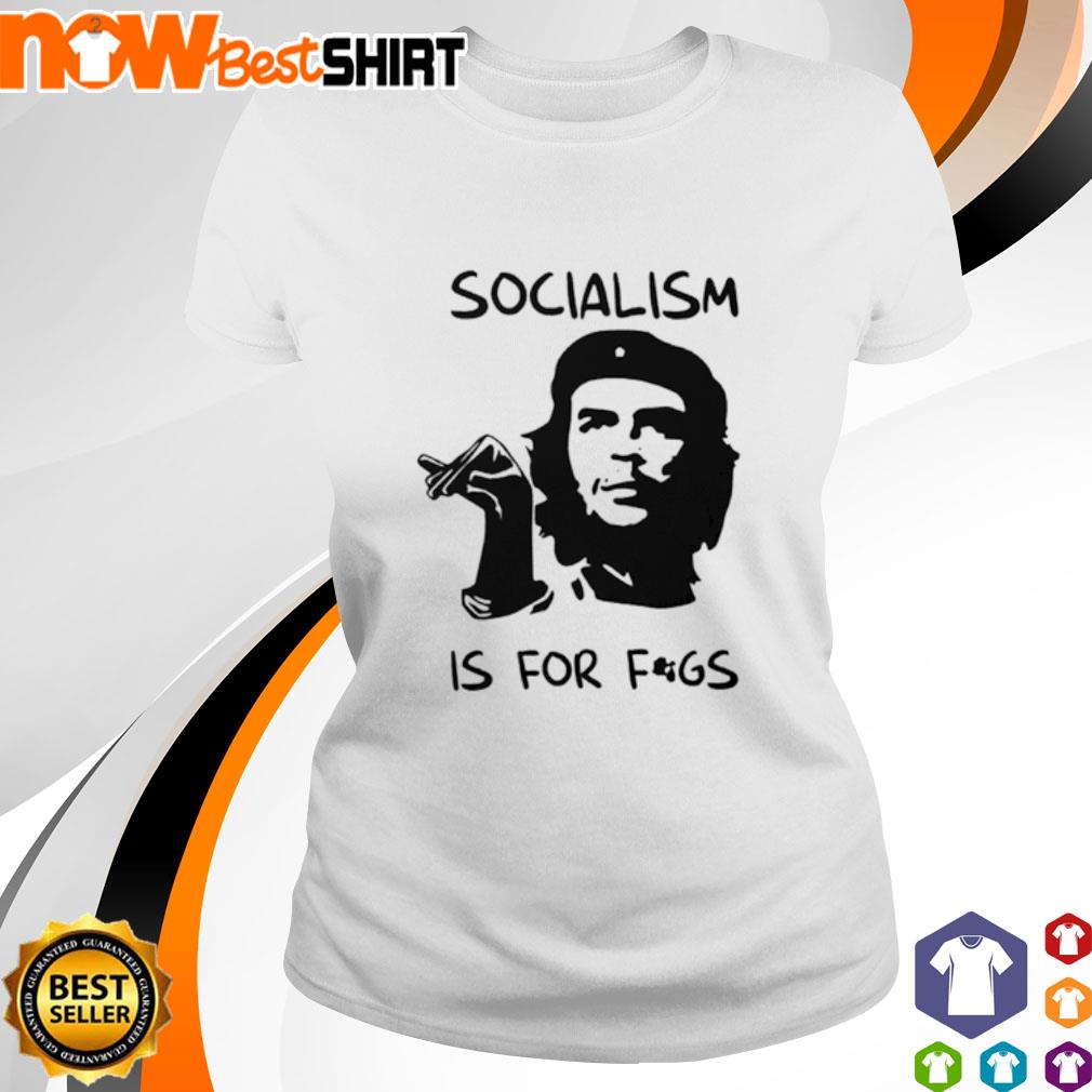 Overfladisk tilbagemeldinger Bekræftelse Che Guevara socialism is for figs shirt, hoodie, sweatshirt and tank top