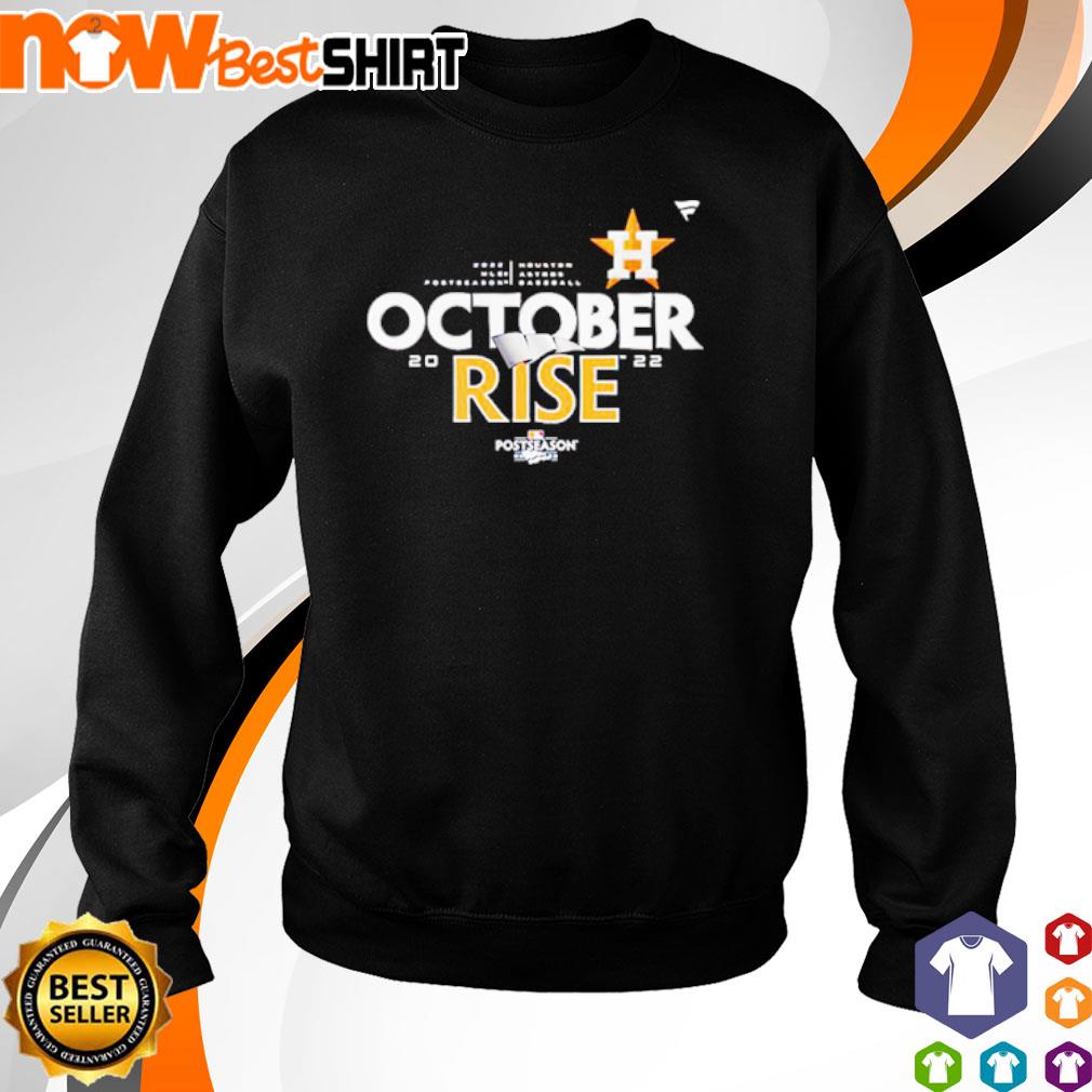 Houston Astros october rise 2022 Postseason locker room shirt, hoodie,  sweater, long sleeve and tank top