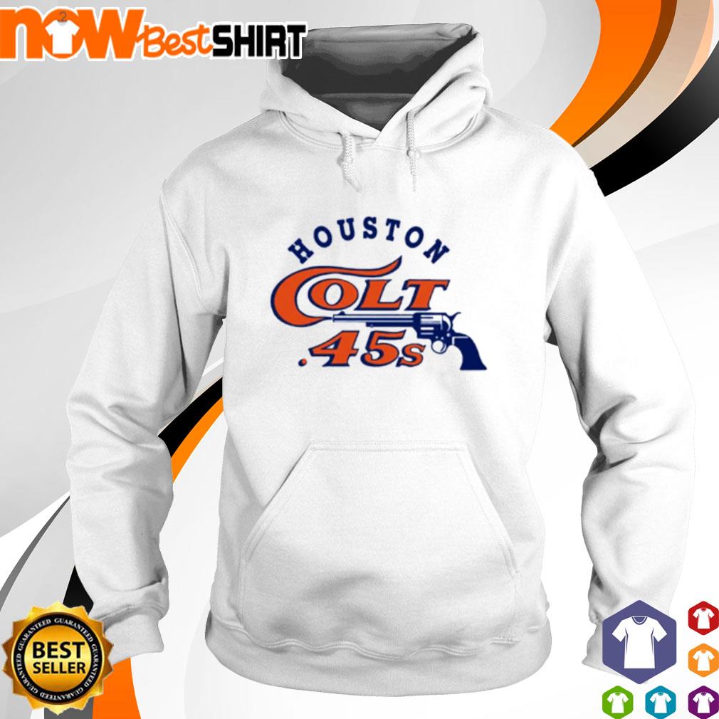 Houston Colt 45s shirt, hoodie, sweater, long sleeve and tank top