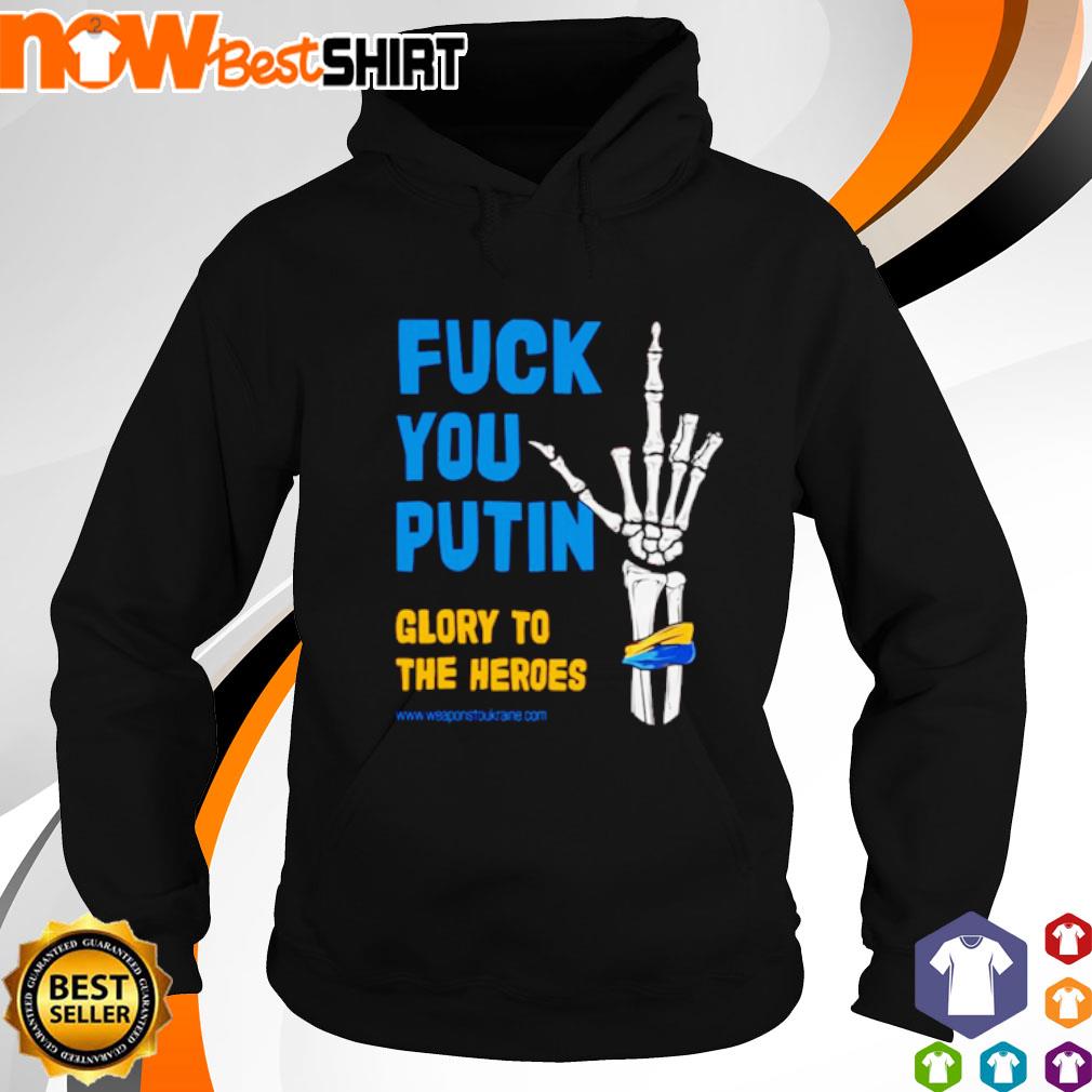 Fuck you Putin glory to the heroes shirt, hoodie, sweatshirt and