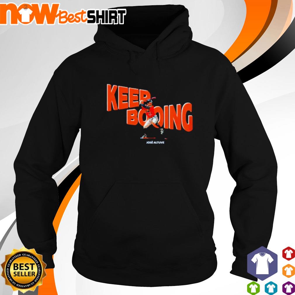 Jose Altuve: Keep Booing, Hoodie / Small - MLB - Sports Fan Gear | breakingt