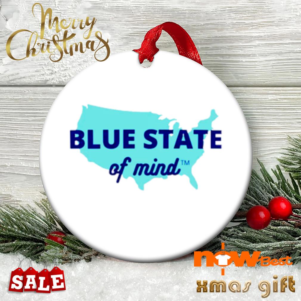 Blue state of mind 100% Donated to Reproductive Rights U.S ornament