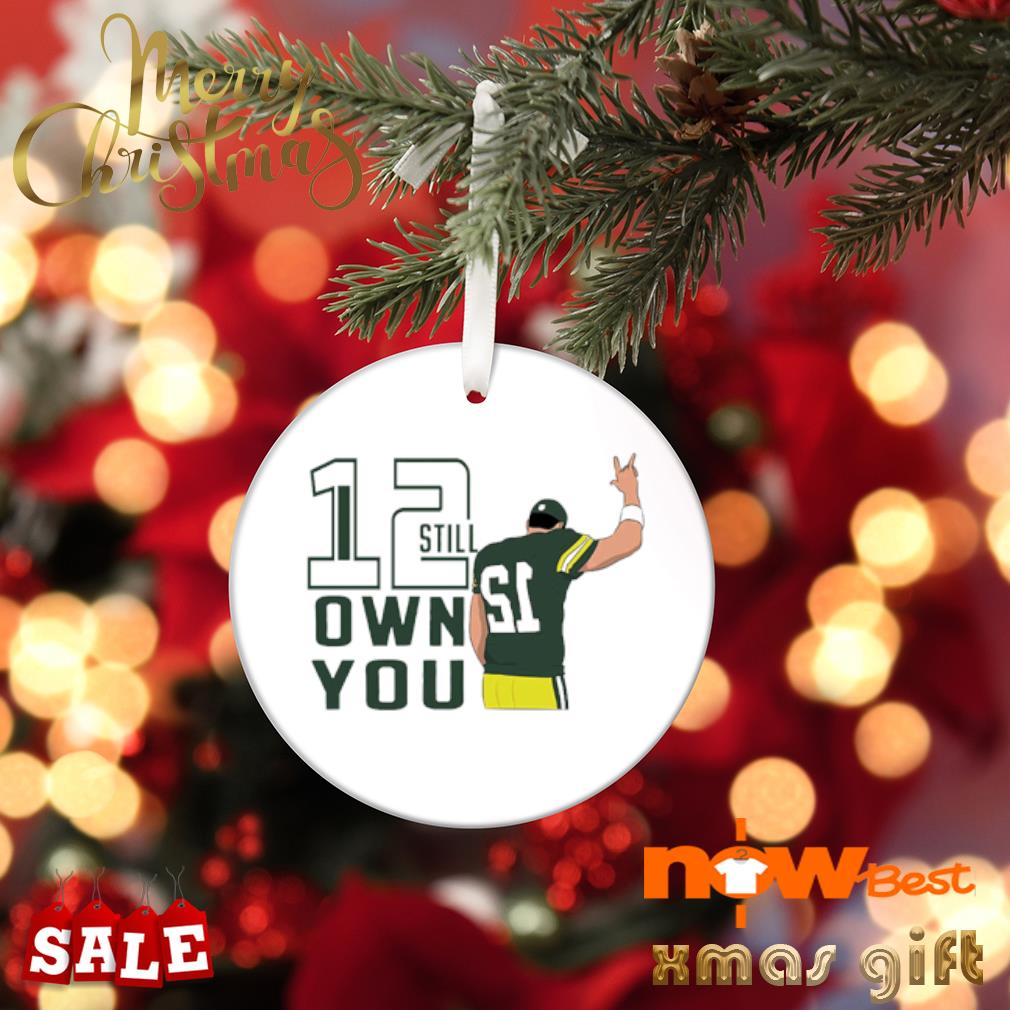 Green Bay Packers 12 Aaron Rodgers I still own you shirt - Kingteeshop