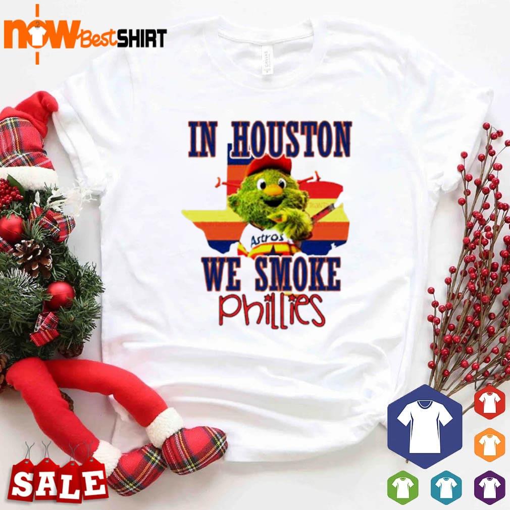 Houston Astros Orbit Mascot In Houston We Smoke Phillies Shirt - teejeep