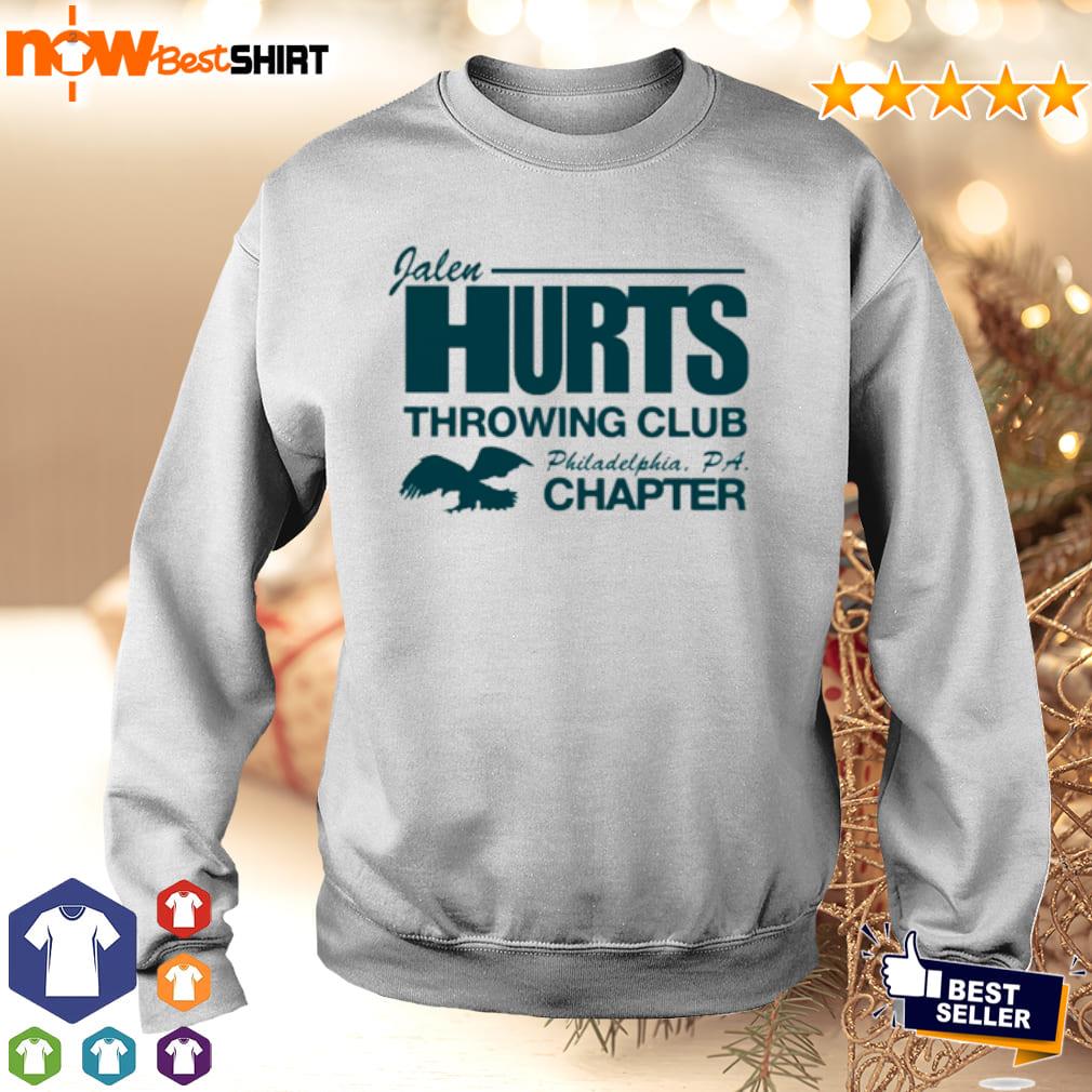 Jalen hurts throwing club philadelphia pa chapter T-shirt, hoodie, sweater,  long sleeve and tank top