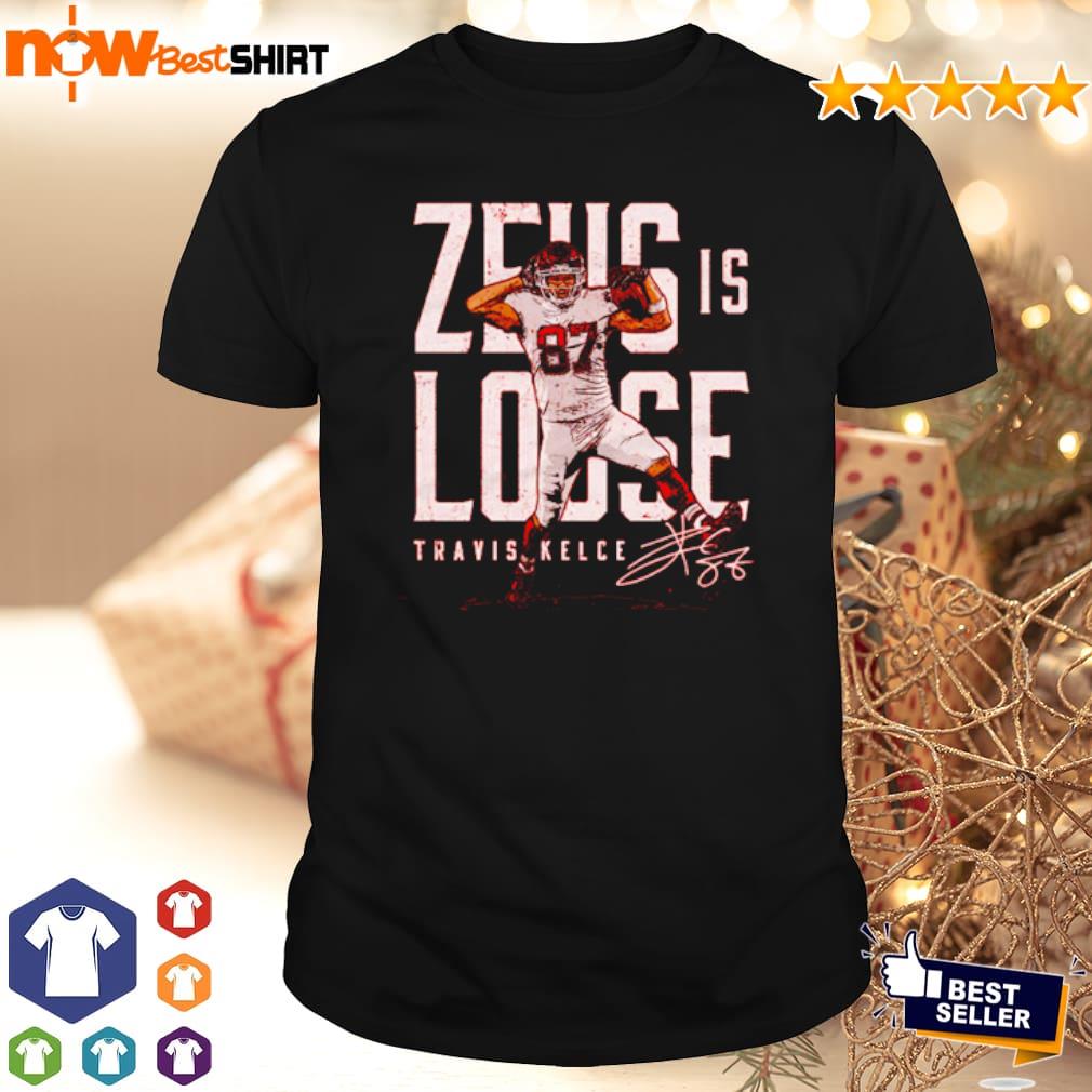 Travis Kelce Kansas City Zeus Is Loose signature shirt, hoodie, sweater, long  sleeve and tank top