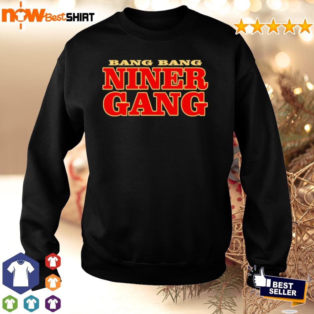 Bang Bang Niner Gang T-shirts, Custom prints store