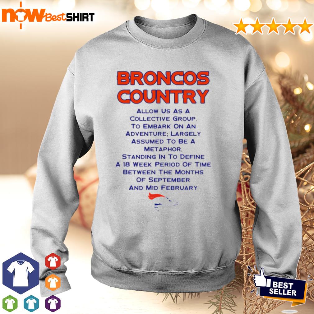 Broncos country allow us as a collective shirt
