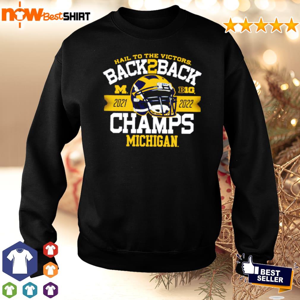 Hail to the victors back 2 back 2022 Champs Michigan shirt