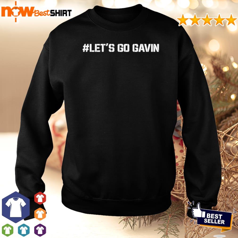 Let's go Gavin shirt