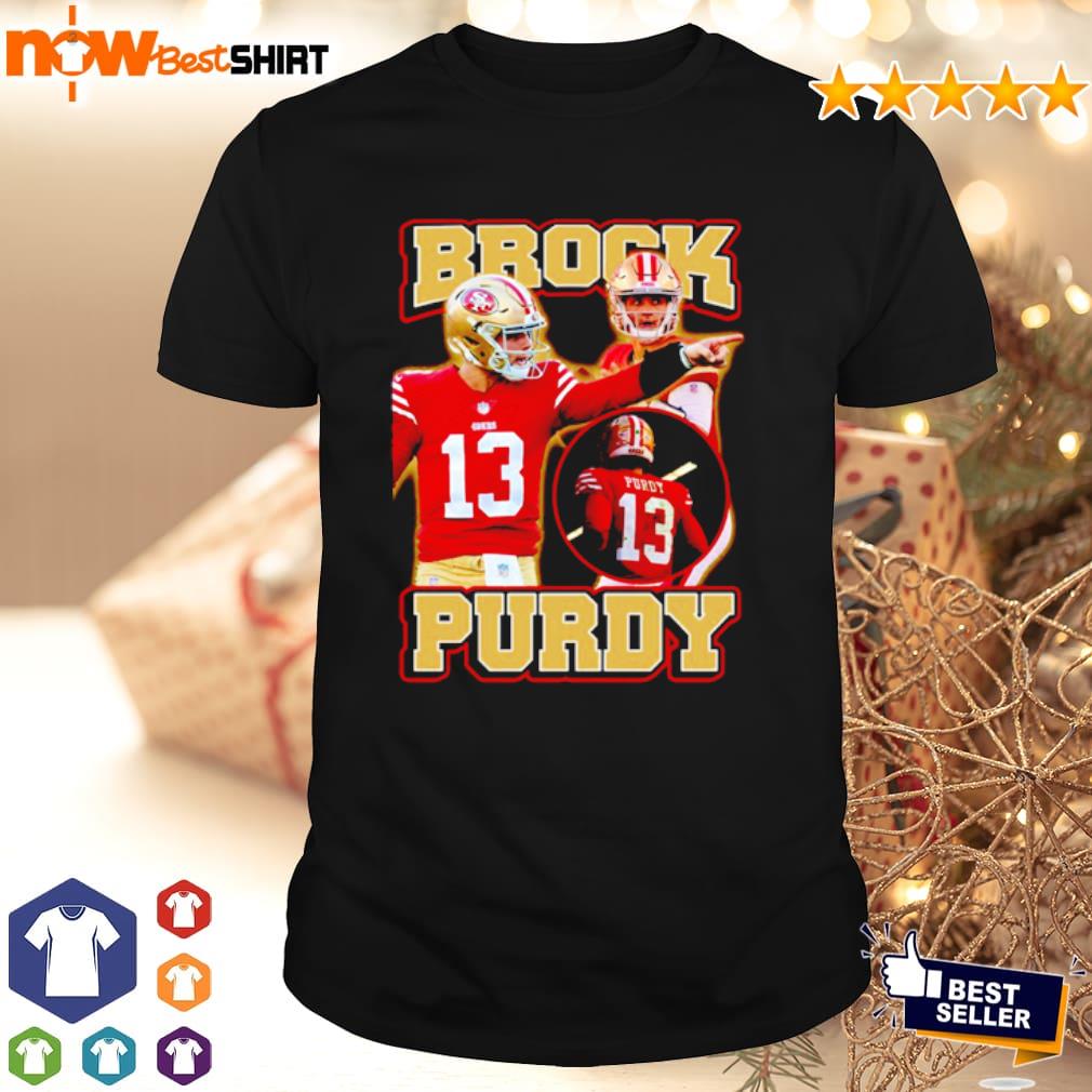 HIM Brock Purdy San Francisco 49ers shirt, hoodie, sweater and v-neck t- shirt