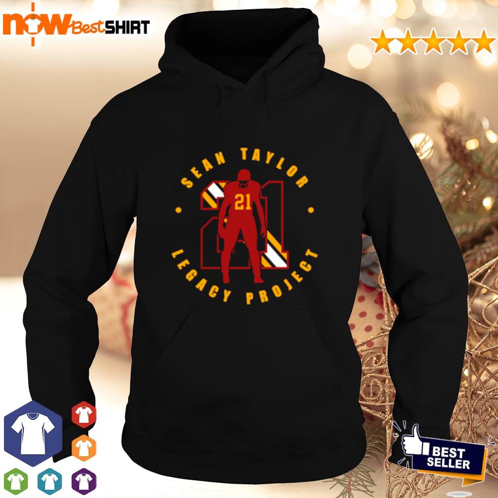 Official Sean taylor legacy project sean taylor legacy shirt, hoodie,  sweater, long sleeve and tank top