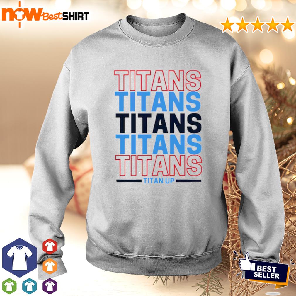 Tennessee Titans Up Nfl T-Shirt, hoodie, sweater, long sleeve and