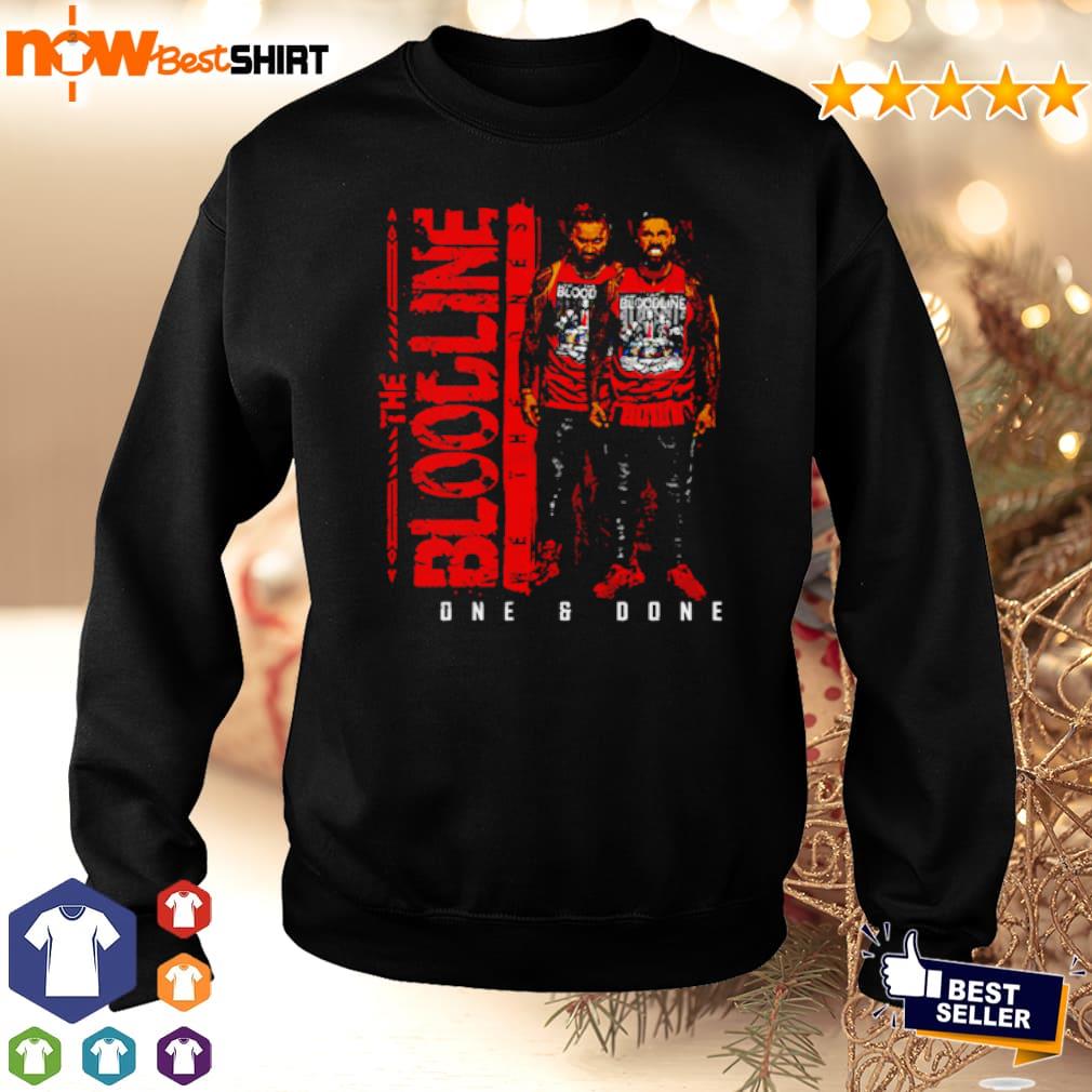 The bloodline we the ones one and done shirt