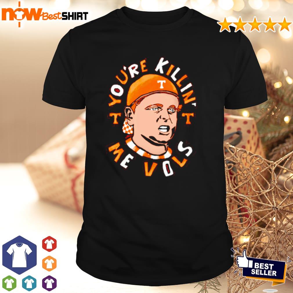 The sandlot you are killin_ me vols shirt