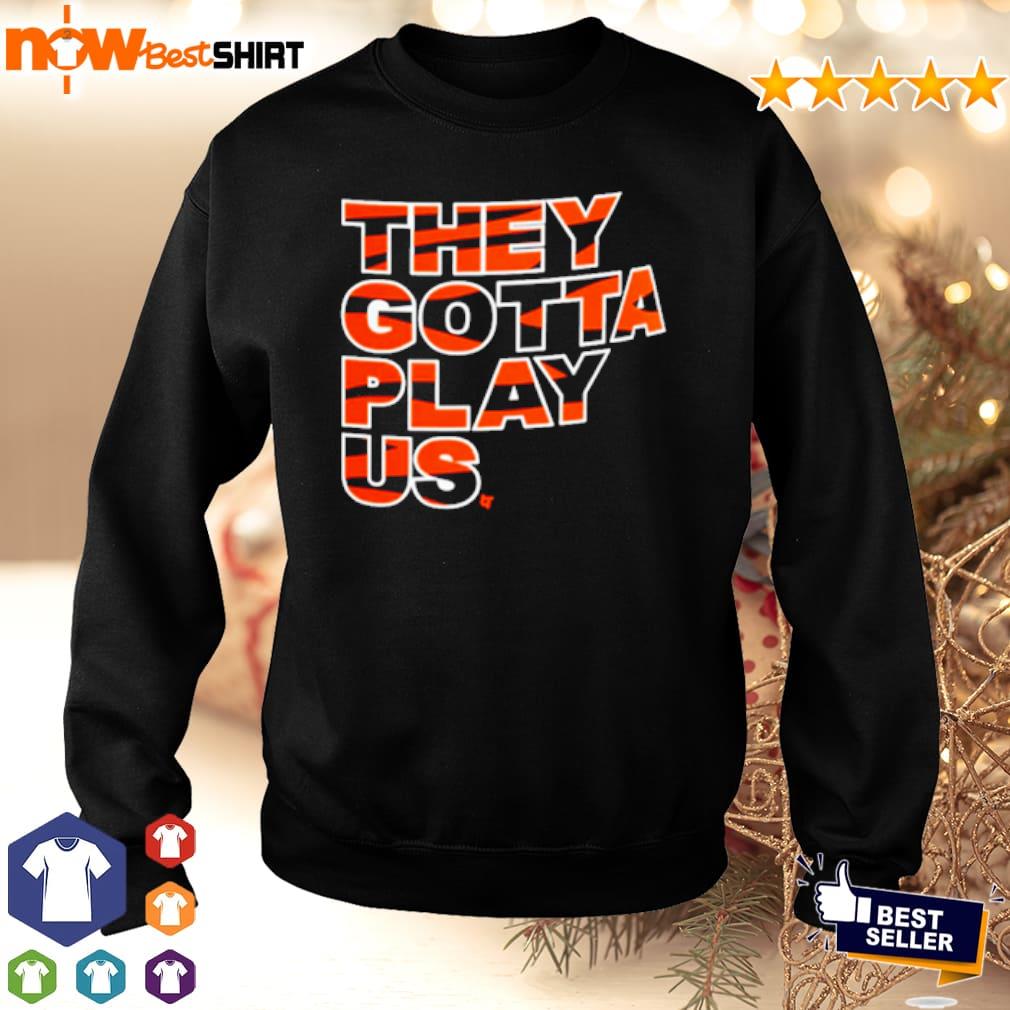 They Gotta play US shirt, hoodie, sweatshirt and tank top