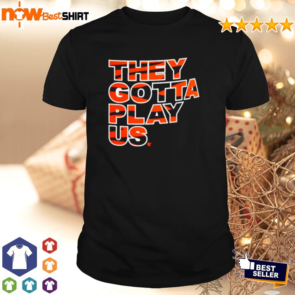 They Gotta play US shirt, hoodie, sweatshirt and tank top