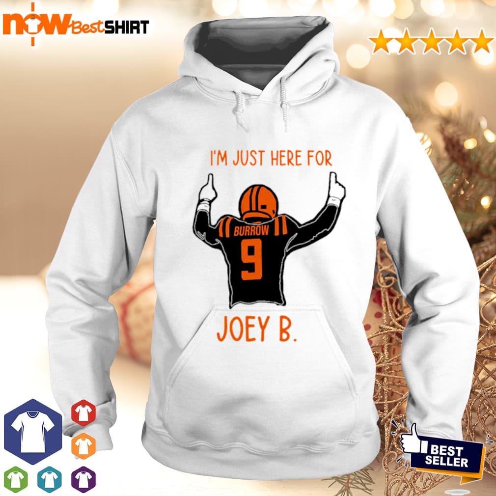 Im Just Here For Joey B Sweatshirt, Who Dey Cincinnati Bengals