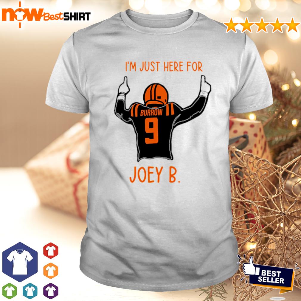 Just Here For Joey B Cincinnati Bengals Football T-Shirt