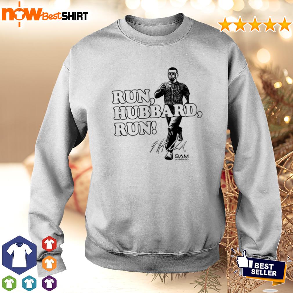 Sam Hubbard run Hubbard run shirt, hoodie, sweater and v-neck t-shirt