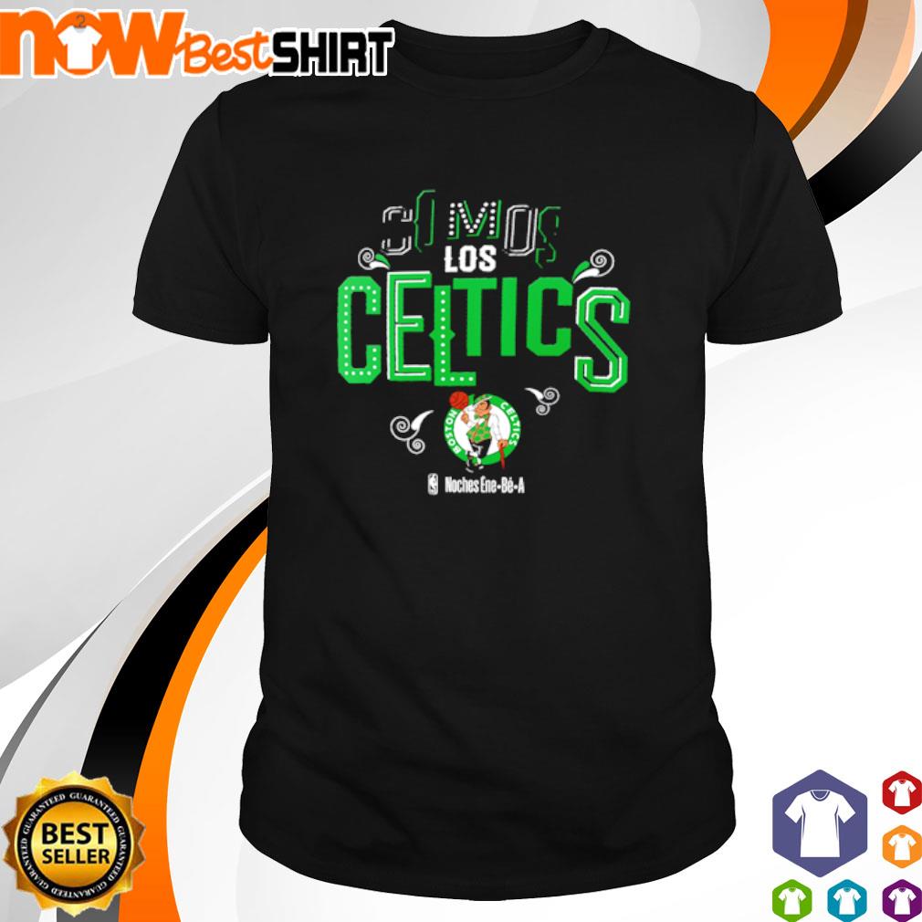 Somos Los Boston Celtics Noches Ene-Be-A shirt, hoodie, sweater